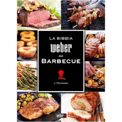 WEBER - La Bibbia Del Barbecue Ricettario